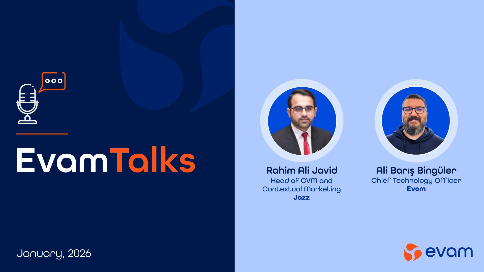Evam Talks: Customer Value Management & Real-Time Marketing at Jazz