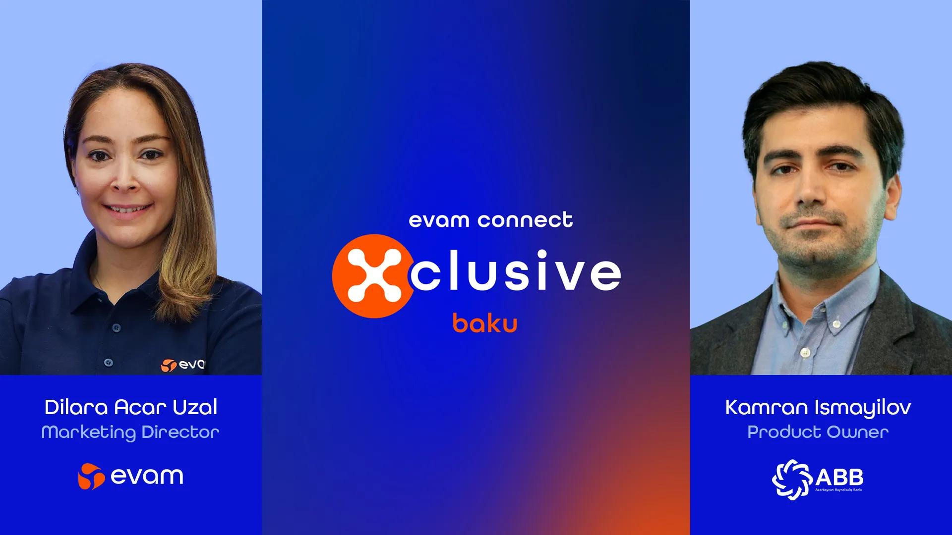 Evam Xclusive Baku | Dilara Acar & Kamran Ismayilov on Marketing Innovation
