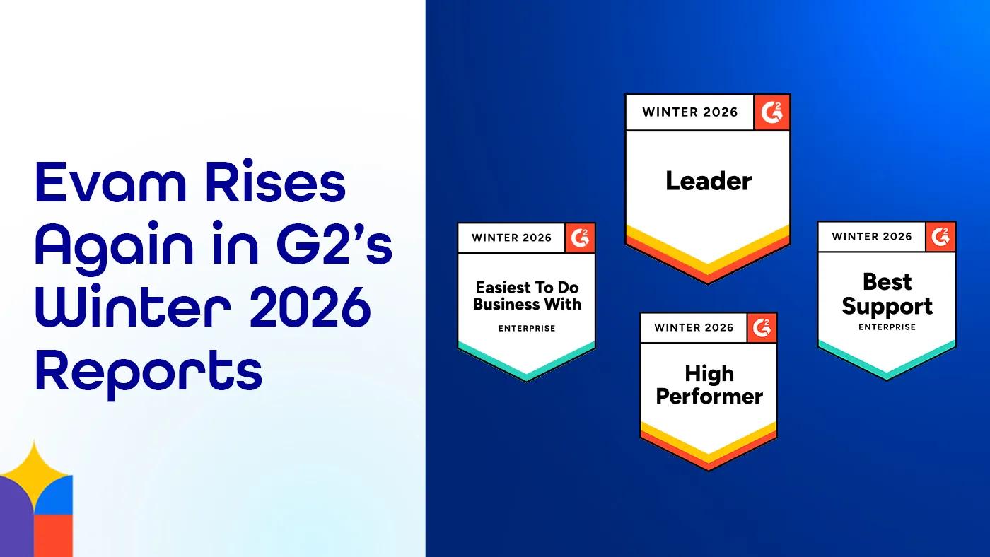 Evam Recognized Across G2 Winter 2026 Reports for Global Leadership
