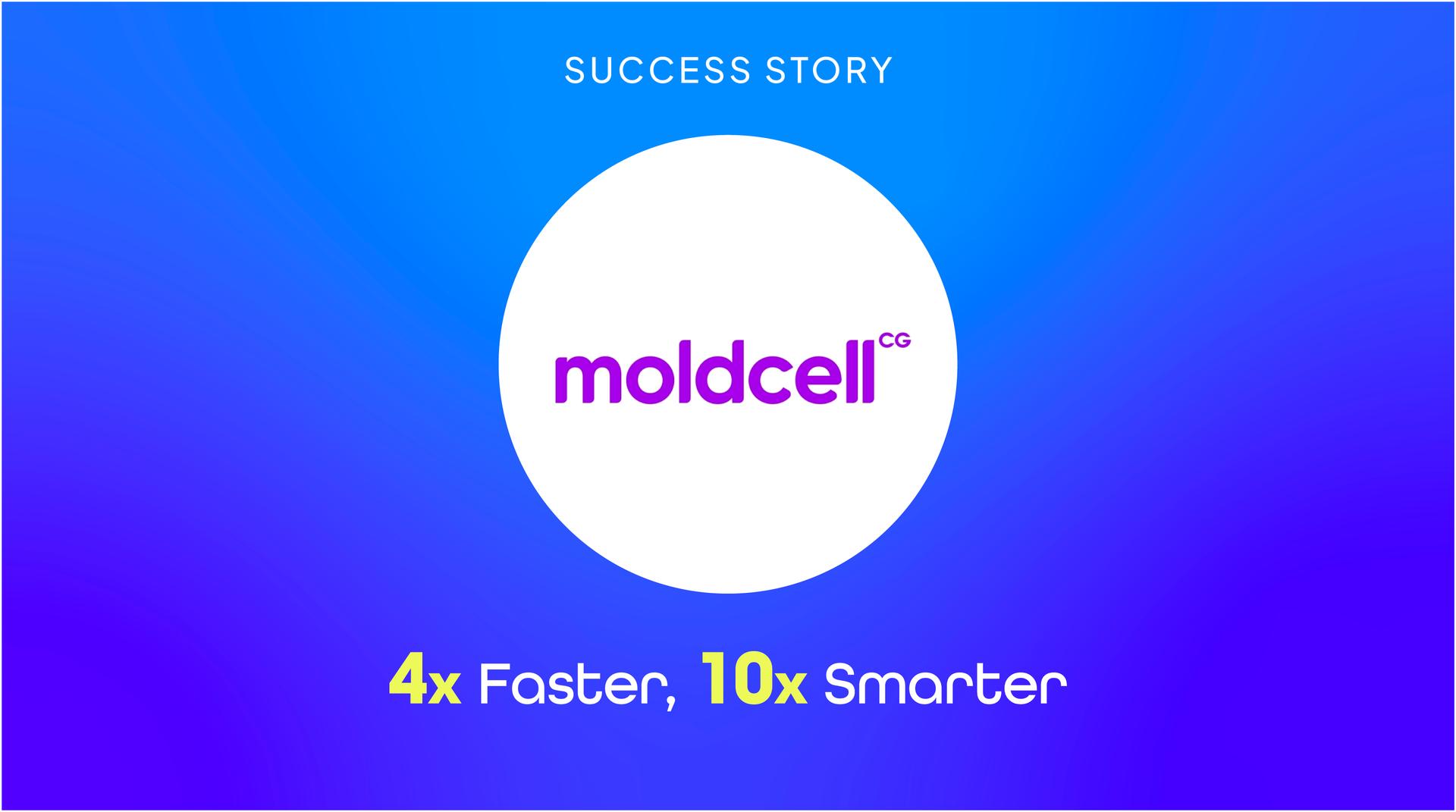 4× faster. 10× smarter. 100% real-time Moldcell now turns every customer signal into the right action with Evam.
